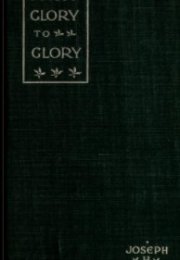 FROM GLORY TO GLORY, OR Degrees in Spiritual Life