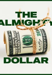 The Almighty Dollar Series