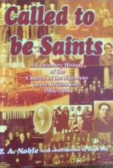 Called to be Saints: A Centenary History of the Church of the Nazarene in the British Isles: 1906-2006