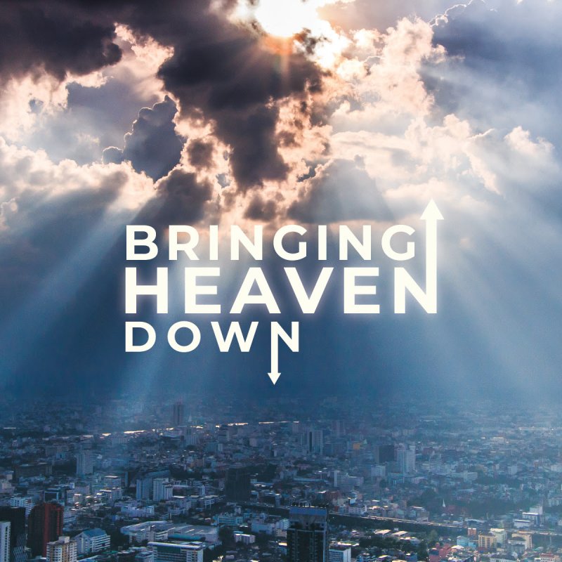 Bringing Heaven Down Series