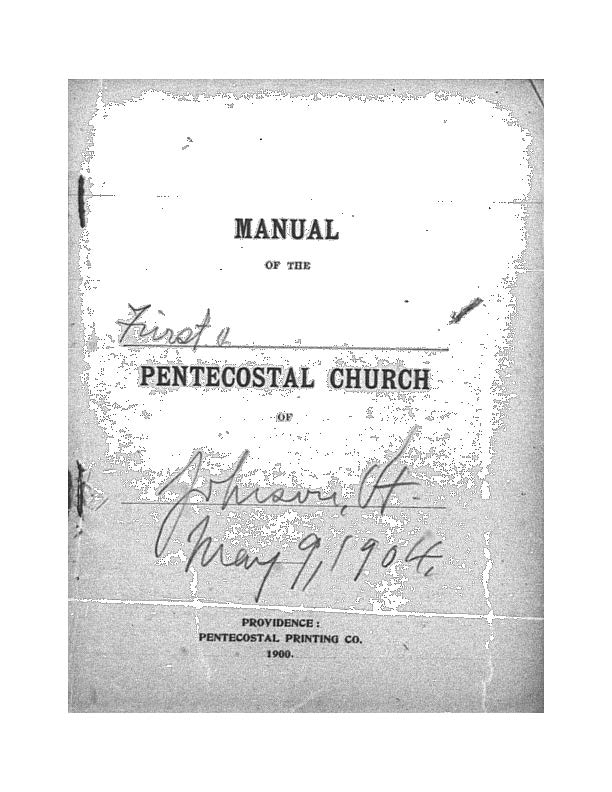 Manual of the First Pentecostal Church of Johnson, Vt. May 9, 1904