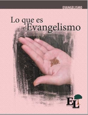 Lo que es el evangelismo