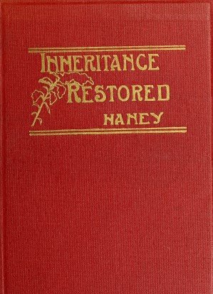 The inheritance restored : or plain truths on Bible holiness